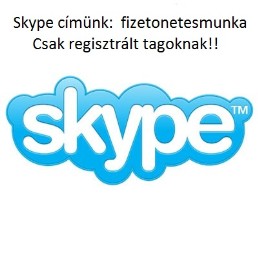 Skype cmnk: fizetonetesmunka